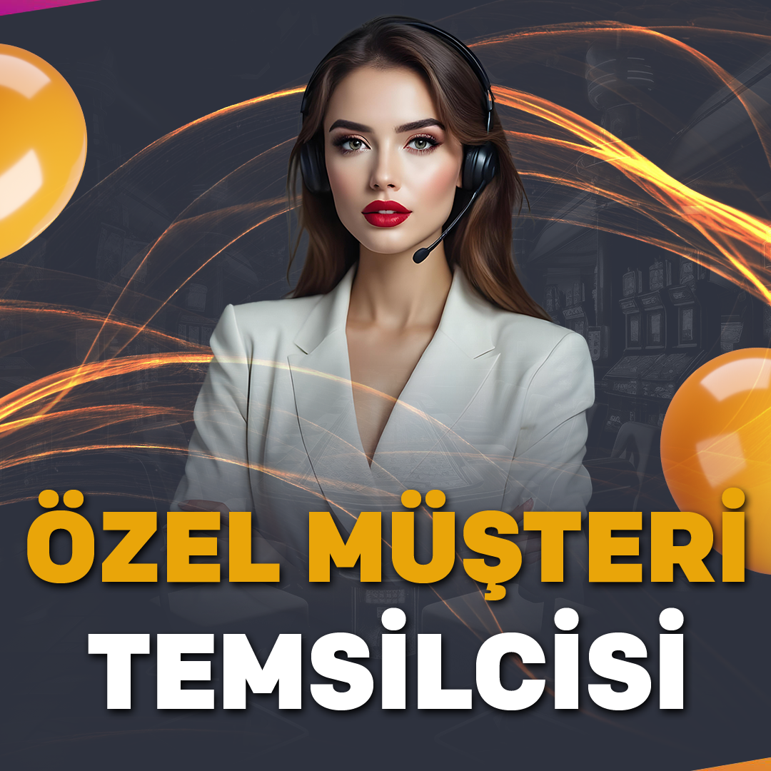 Özel Müşteri Temsilcisi